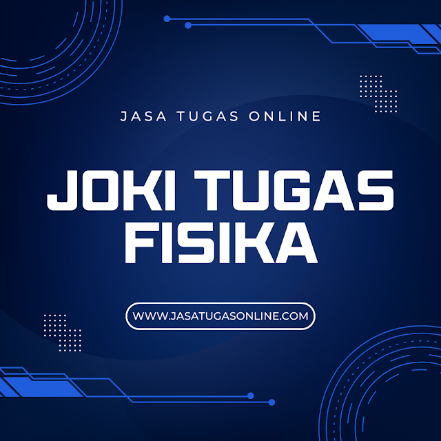 Tuntaskan Kesulitan Tugas Fisika dengan Joki Profesional